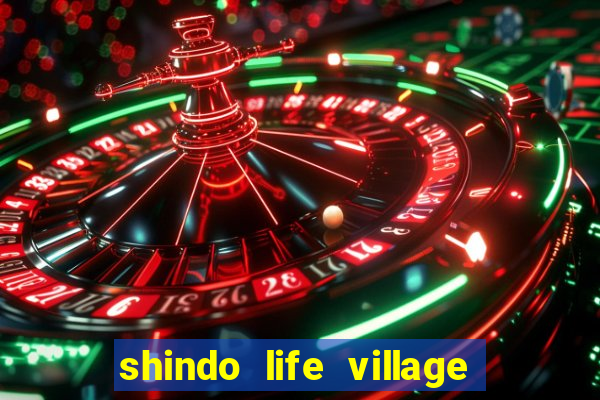 shindo life village blaze private server codes